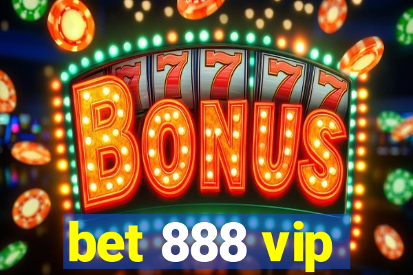 bet 888 vip